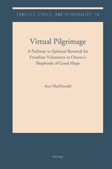 E-book, Virtual Pilgrimage : A Pathway to Spiritual Renewal for Frontline Volunteers in Ottawa's Shepherds of Good Hope, Peeters Publishers