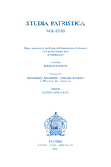 E-book, Studia Patristica : Vol. CXXI - Papers presented at the Eighteenth International Conference on Patristic Studies held in Oxford 2019 : Volume 18: Individuality, Knowledge, Virtue and Existence in Maximus the Confessor, Peeters Publishers