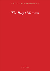 eBook, The Right Moment : Essays Offered to Barbara Baert, Laureate of the 2016 Francqui Prize in Human Sciences, on the Occasion of the Celebratory Symposium at the Francqui Foundation, Brussels, 18-19 October 2018, Peeters Publishers