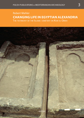 E-book, Changing Life in Egyptian Alexandria : The Testimony of the Islamic Cemetery on Kom el-Dikka, Mahler, R., Peeters Publishers