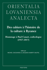 E-book, Des cahiers a l'histoire de la culture a Byzance : Hommage a Paul Canard, codicologue (1927-2017), Peeters Publishers