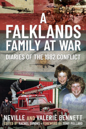 E-book, A Falklands Family at War : Diaries of the 1982 Conflict, Bennett, Neville, Pen and Sword