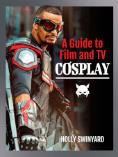 E-book, A Guide to Film and TV Cosplay, Swinyard, Holly, Pen and Sword