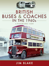 E-book, British Buses and Coaches in the 1960s : A Panoramic View, Blake, Jim., Pen and Sword