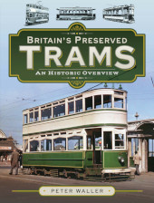 eBook, Britain's Preserved Trams : An Historic Overview, Waller, Peter, Pen and Sword