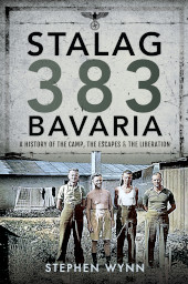 E-book, Stalag 383 Bavaria : A History of the Camp, the Escapes and the Liberation, Pen and Sword