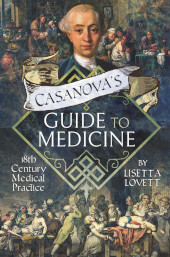eBook, Casanova's Guide to Medicine : 18th Century Medical Practice, Pen and Sword