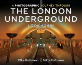 eBook, A Photographic Journey Through the London Underground : Look Again, Pen and Sword