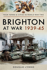 E-book, Brighton at War 1939-45, Pen and Sword