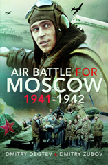 E-book, Air Battle for Moscow 1941-1942, Degtev, Dmitry, Pen and Sword