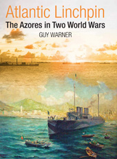 E-book, Atlantic Linchpin : The Azores in Two World Wars, Warner, Guy., Pen and Sword