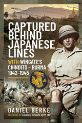 E-book, Captured Behind Japanese Lines : With Wingate's Chindits - Burma 1942-1945, Berke, Daniel, Pen and Sword
