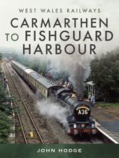 E-book, Carmarthen to Fishguard Harbour, Pen and Sword