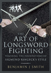 E-book, The Art of Longsword Fighting : Teaching the Foundations of Sigmund Ringeck's Style, Pen and Sword