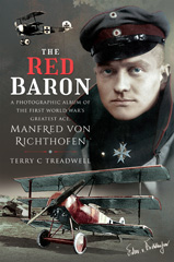 E-book, The Red Baron : A Photographic Album of the First World War's Greatest Ace, Manfred von Richthofen, Treadwell, Terry C., Pen and Sword