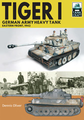 E-book, Tiger I, German Army Heavy Tank : Eastern Front, 1942, Oliver, Dennis, Pen and Sword