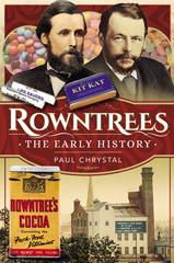 E-book, Rowntree's : The Early History, Pen and Sword