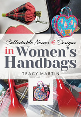 E-book, Collectable Names and Designs in Women's Handbags, Martin, Tracy, Pen and Sword