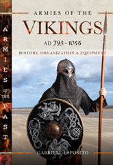 E-book, Armies of the Vikings, AD 793-1066 : History, Organization and Equipment, Esposito, Gabriele, Pen and Sword