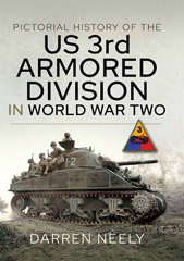 E-book, Pictorial History of the US 3rd Armored Division in World War Two, Pen and Sword