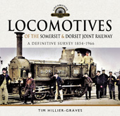 E-book, Locomotives of the Somerset & Dorset Joint Railway : A Definitive Survey, 1854-1966, Pen and Sword
