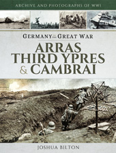 E-book, Germany in the Great War : Arras, Third Ypres & Cambrai, Pen and Sword