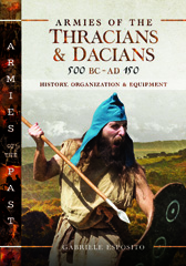 E-book, Armies of the Thracians and Dacians, 500 BC to AD 150 : History, Organization and Equipment, Pen and Sword