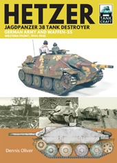 m, Hetzer Jagdpanzer 38 Tank Destroyer : German Army and Waffen-SS Western Front, 1944-1945, Oliver, Dennis, Pen and Sword