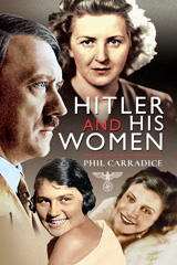 E-book, Hitler and his Women, Carradice, Phil, Pen and Sword