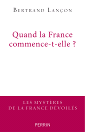 E-book, Quand la France commence-t-elle?, Éditions Perrin