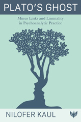 E-book, Plato's Ghost : Minus Links and Liminality in Psychoanalytic Practice, Phoenix Publishing House