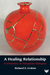 E-book, A Healing Relationship : Commentary on Therapeutic Dialogues, Erskine, Richard G., Phoenix Publishing House