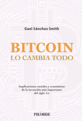 E-book, Bitcoin lo cambia todo : Implicaciones sociales y económicas de la invención más importante del siglo XXI, Ediciones Pirámide