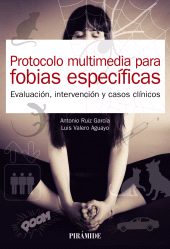 E-book, Protocolo multimedia para fobias específicas : Evaluación, intervención y casos clínicos, Ediciones Pirámide