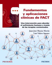 E-book, Fundamentos y aplicaciones clínicas de FACT : Una intervención para abordar el sufrimiento humano a través de las terapias contextuales, Ediciones Pirámide