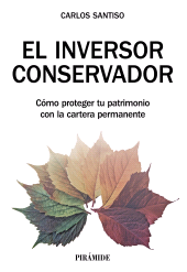 E-book, El inversor conservador : Cómo proteger tu patrimonio con la cartera permanente, Ediciones Pirámide