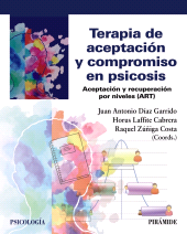 E-book, Terapia de aceptación y compromiso en psicosis : Aceptación y recuperación por niveles (ART), Ediciones Pirámide