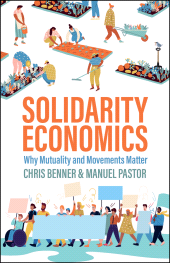 E-book, Solidarity Economics : Why Mutuality and Movements Matter, Polity Press