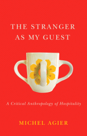 E-book, The Stranger as My Guest : A Critical Anthropology of Hospitality, Polity Press
