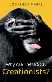 E-book, Why Are There Still Creationists? : Human Evolution and the Ancestors, Polity Press