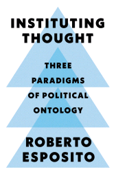 E-book, Instituting Thought : Three Paradigms of Political Ontology, Polity Press