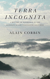 E-book, Terra Incognita : A History of Ignorance in the 18th and 19th Centuries, Polity Press
