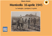 E-book, Monticello 16 aprile 1945 : la battaglia, i partigiani, la gente, Pontegobbo