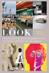 eBook, Look : How a Highly Influential Magazine Helped Define Mid-Twentieth-Century America, Potomac Books