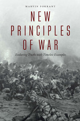 eBook, New Principles of War : Enduring Truths with Timeless Examples, Potomac Books