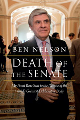 E-book, Death of the Senate : My Front Row Seat to the Demise of the World's Greatest Deliberative Body, Nelson, Ben., Potomac Books