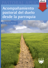 E-book, Acompañamiento pastoral del duelo desde la parroquia, PPC Editorial