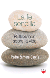 E-book, La fe sencilla : Reflexiones sobre la vida, PPC Editorial