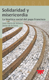 E-book, Solidaridad y misericordia : La bioética social del papa Francisco, PPC Editorial