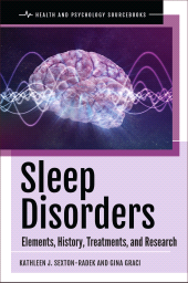 E-book, Sleep Disorders : Elements, History, Treatments, and Research, Praeger Publisher